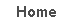 Text Box: Home